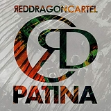RED DRAGON CARTEL - PATINA
