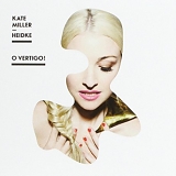 Kate Miller-Heidke - O Vertigo!