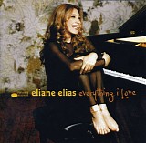 Eliane Elias - Everything I Love