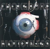 Chokebore - Motionless