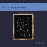 This Busy Monster - Fireworks