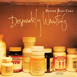 Better Than Ezra - Desperately Wanting / Palace Hotel