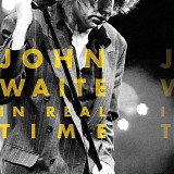 John Waite - In Real Time