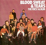 Blood, Sweat And Tears - The First Album - Child Is Father to the Man