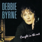Debbie Byrne - Caught In The Act