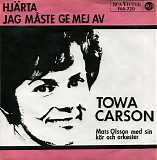 Towa Carson - HjÃ¤rta / Jag MÃ¥ste Ge Mej Av