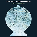 Banco del Mutuo Soccorso (Italie) - Transiberiana