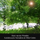 Van Der Wouden RenÃ© - Kaleidoscopic Surrealism And Other Colors