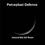 Perceptual Defence - Around The Full Moon