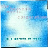 Heavenly Music Corporation - In A Garden Of Eden