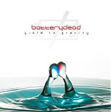 BatteryDead - Yield to Gravity