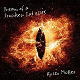 Muller Rocco - Dream Of A Drunken Cat 2015