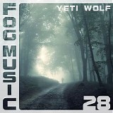 Yeti Wolf - Fog Music 28