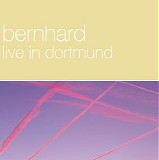Bernhard - Live In Dortmund
