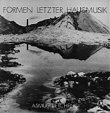 Tietchens Asmus - Formen Letzter Hausmusik