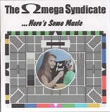 The Omega Syndicate - Here's Some Music