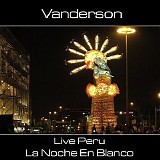 Vanderson - Live Peru - La Noche En Blanco