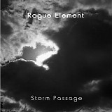 Rogue Element - Storm Passage