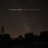 The Ambient Visitor - The View From The Quinta