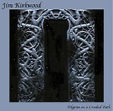 Kirkwood Jim - Pilgrim On A Crooked Path [Remastered]