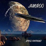 Jamuroo - Space Fantasies - A Selection Of Finest Space Music