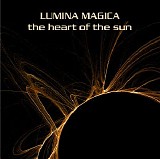 Lumina Magica - The Heart Of The Sun [Remastered]