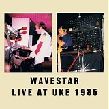 Wavestar - Live At UKE 1985