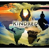 Wood Kevin - Kindred