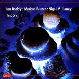 Boddy Ian, Reuter Markus & Mullaney Nigel - Triptych