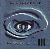 Kubusschnitt - The Singularity
