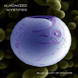 M.Nomized & Mystified - Blue Heart Of Drones