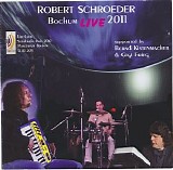 Schroeder Robert - Bochum Live 2011