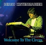 Kistenmacher Bernd - Welcome To The Circus