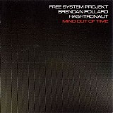 Free System Projekt, Pollard Brendan & Hashtronaut - Mind Out Of Time