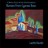 Bourdin Lucette - Rumors From Cypress Town