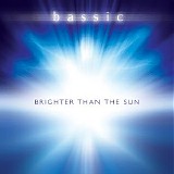 Bassic - Brighter Than The Sun
