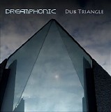 Dreamphonic - Dub Triangle