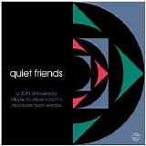 Various artists - Quiet Friends: A 30th Anniversary Tribute to Steve Roach's Structures From Silence