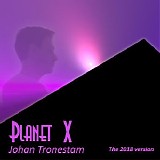 Tronestam Johan - Planet X - The 2018 version