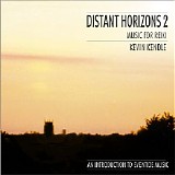 Kendle Kevin - Distant Horizons Vol 2 (Music For Reiki)