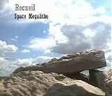 Space Megalithe - Recueil