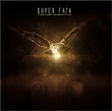 Super Fata - Structural Tendency VII - XI