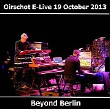 Beyond Berlin - Live At E-Live The 19Th October 2013