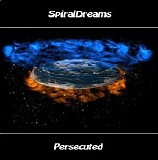 Spiraldreams - Persecuted