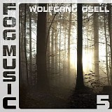 Gsell Wolfgang - Fog Music 5