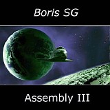 Boris S.G - Assembly III