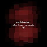 Ambienteer - Other Things I Have Made