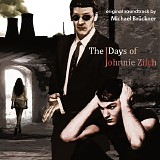 Bruckner Michael - The Days Of Johnnie Zilch