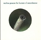 Grassow Mathias - The Fountain Of Remembrance