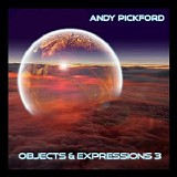 Pickford Andy - Objects & Expressions III